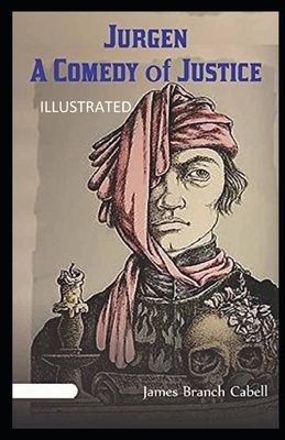 Jurgen: A Comedy of Justice Illustrated by James Branch Cabell