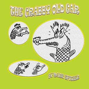 The Crabby Old Gar by Mark Spitzer