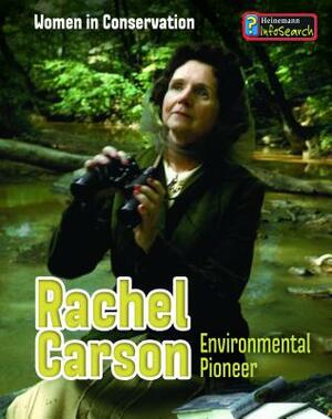 Rachel Carson: Environmental Pioneer by Lori Hile