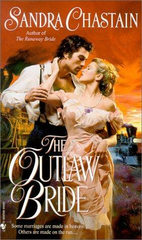 The Outlaw Bride: A Loveswept Classic Romance by Sandra Chastain