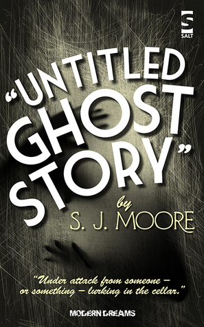 Untitled Ghost Story by S.J. Moore