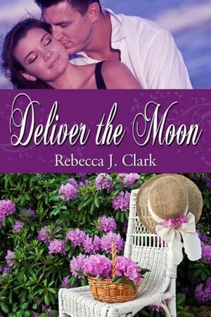 Deliver the Moon by Rebecca J. Clark