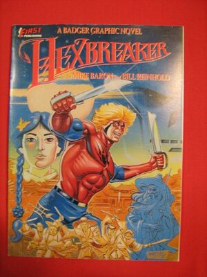 Badger: Hexbreaker by Mike Baron