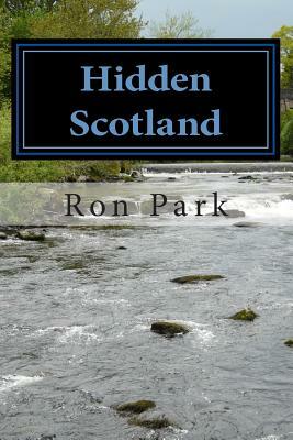 Hidden Scotland by Ron Park