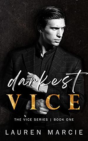 Darkest Vice: An Enemies to Lovers Mafia Romance by Lauren Marcie