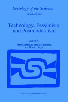Technology, Pessimism, and Postmodernism by 