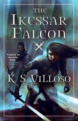 The Ikessar Falcon by K.S. Villoso