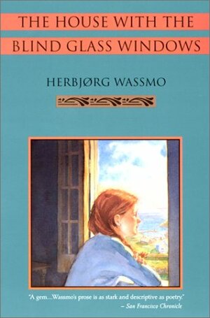 The House with the Blind Glass Windows by Herbjørg Wassmo