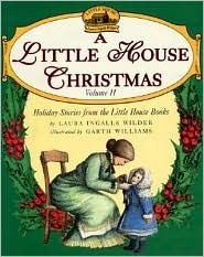 A Little House Christmas: Volume 2 by Garth Williams, Laura Ingalls Wilder