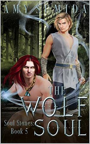 The Wolf Soul by Amy Sumida