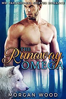 The Runaway Omega by Morgan Wood