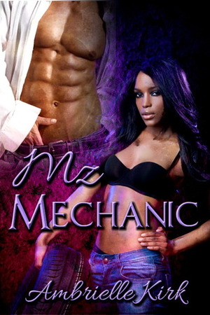 Mz Mechanic by Ambrielle Kirk