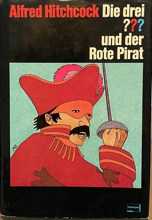 Die drei ??? und der rote Pirat by William Arden, Jack Hearne