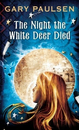 The Night the White Deer Died by Gary Paulsen
