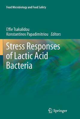 Stress Responses of Lactic Acid Bacteria by 