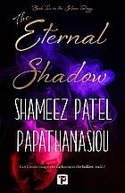 The Eternal Shadow by Shameez Patel Papathanasiou
