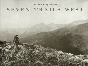 Seven Trails West: Discovering Community in 150 Years of Art by Arthur King Peters