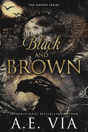 Black and Brown: Raven Assassins  by A.E. Via