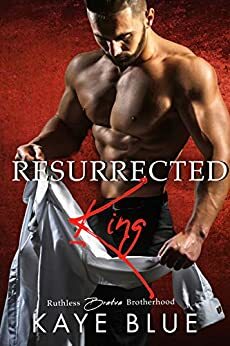 Resurrected King by Kaye Blue