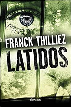 Latidos by Franck Thilliez