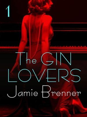 The Gin Lovers (The Gin Lovers #1) by Jamie Brenner