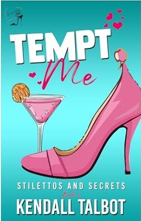 Tempt Me by Kendall Talbot