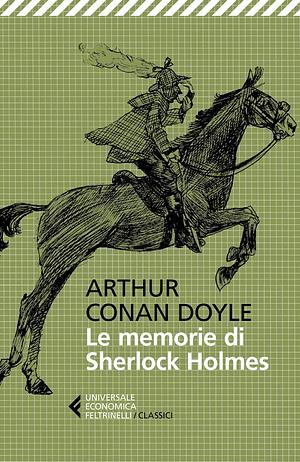 Le memorie di Sherlock Holmes by Arthur Conan Doyle