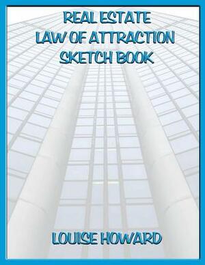 'Real Estate' Themed Law of Attraction Sketch Book by Louise Howard