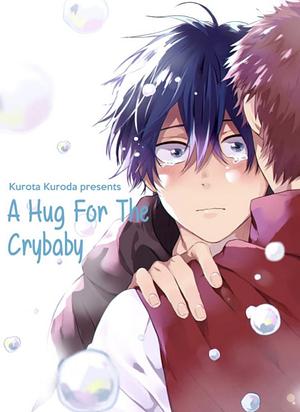 A Hug for he Crybaby by Kurota Kuroda