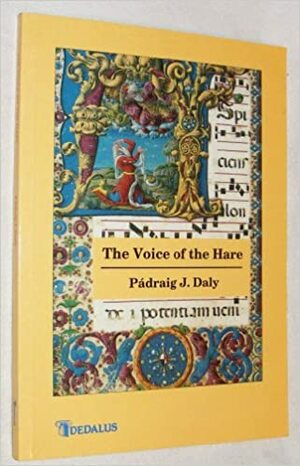 The Voice Of The Hare by Padraig Daly, Padraig J. Daly