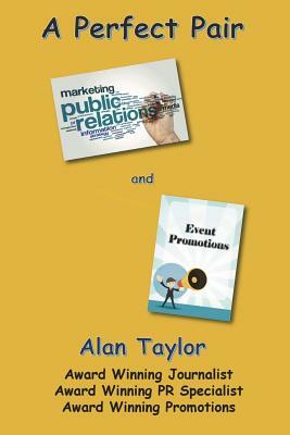 A Perfect Pair Public Relations and Event Promotions by Alan Taylor