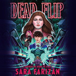 Dead Flip by Sara Farizan