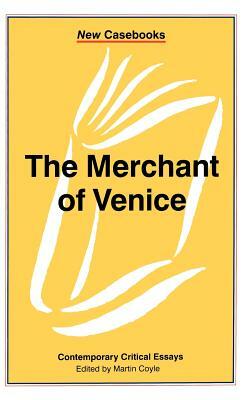 The Merchant of Venice: William Shakespeare by William Shakespeare