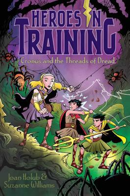 Cronus and the Threads of Dread by Joan Holub, Suzanne Williams