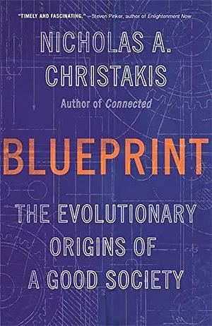 Blueprint by Nicholas A. Christakis, Nicholas A. Christakis