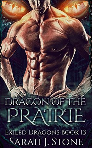 Dragon Of The Prairie by Sarah J. Stone