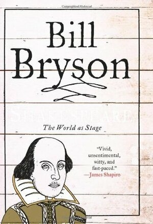 Shakespeare: The World as Stage by Bill Bryson