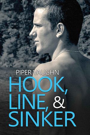 Hook, Line & Sinker by Piper Vaughn