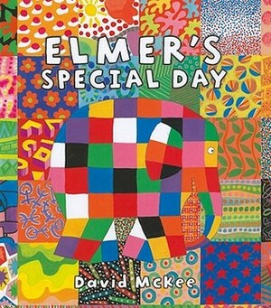Elmer's Special Day by David McKee