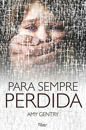 Para Sempre Perdida by Amy Gentry, Geni Hirata