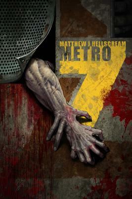 Metro 7: Metro 7 by Matthew J. Hellscream