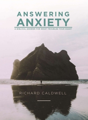 Answering Anxiety by Richard Caldwell