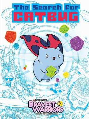 Bravest Warriors: The Search for Catbug by Joel Enos, Ian McGinty, Corin Howell, Alan Brown