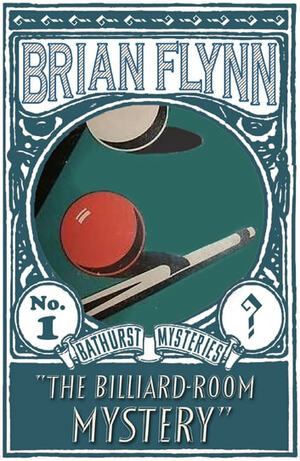 The Billiard Room Mystery by Brian Flynn
