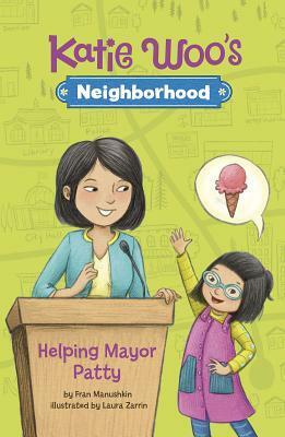 Helping Mayor Patty by Laura Zarrin, Fran Manushkin