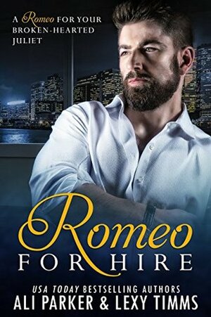 Romeo for Hire by Lexy Timms, Ali Parker