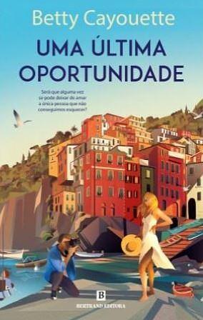 Uma última oportunidade by Betty Cayouette, Betty Cayouette