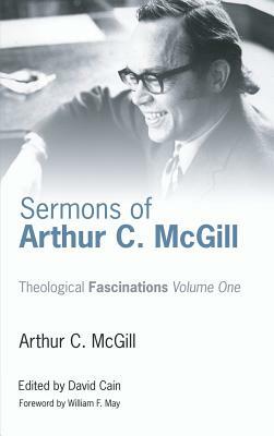 Sermons of Arthur C. McGill by Arthur C. McGill