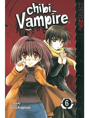 Chibi Vampire, Volume 6 by Yuna Kagesaki