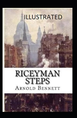 Riceyman Steps Illustrated by Arnold Bennett